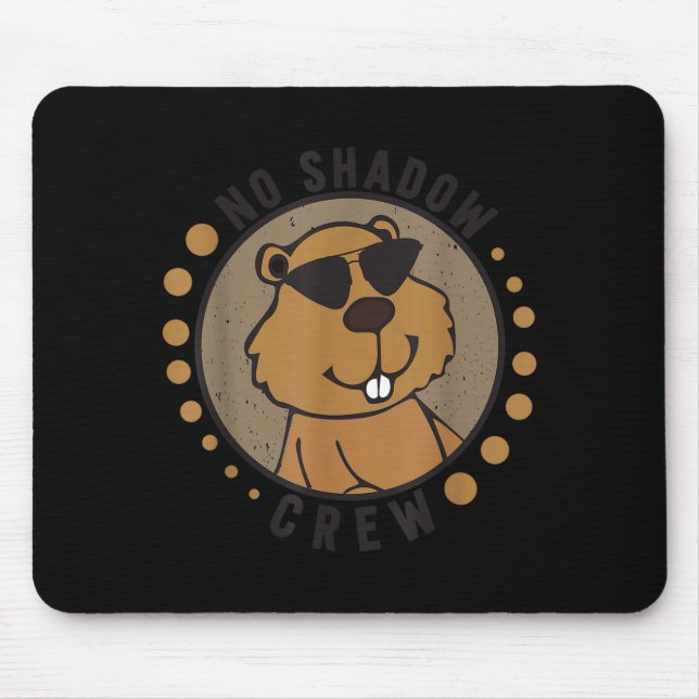 Mousepad Equipe No Shadow Crew Groundhog Day 2024  (Frente)