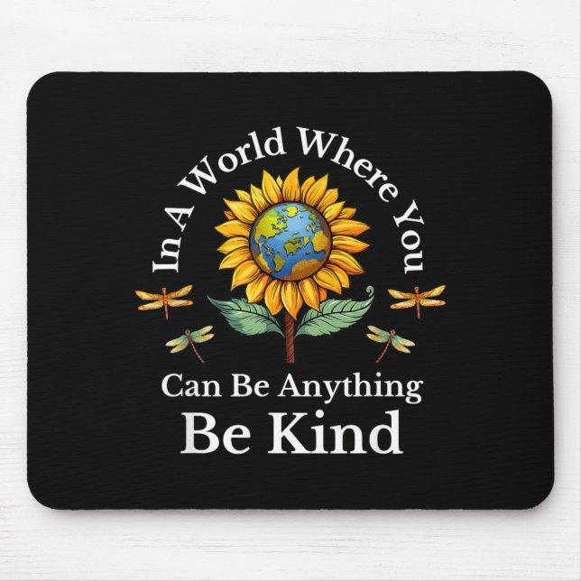 Mousepad Escolha Ser Gentil Hoje Suower (Frente)