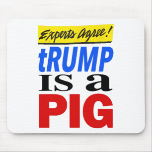 Mousepad Especialistas Concordam que Trump É Um Porco 1