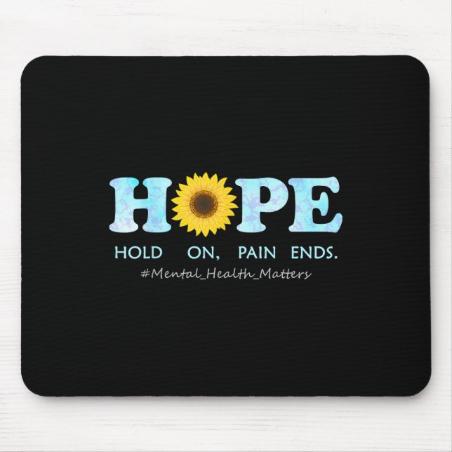 Mousepad Esperança Segure, Dor Acaba - Saúde Mental Depress (Frente)