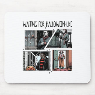 Mousepad Esperando O Halloween Como Sarcástico Halloween Gh