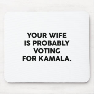 Mousepad Esposa Deve Votar Na Votação De Kamala 2