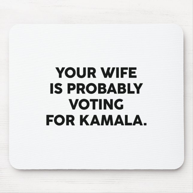 Mousepad Esposa Deve Votar Na Votação De Kamala 2 (Frente)