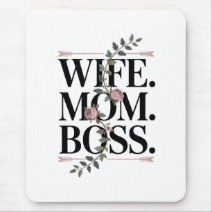 Mousepad Esposa. Mãe. Chefe.