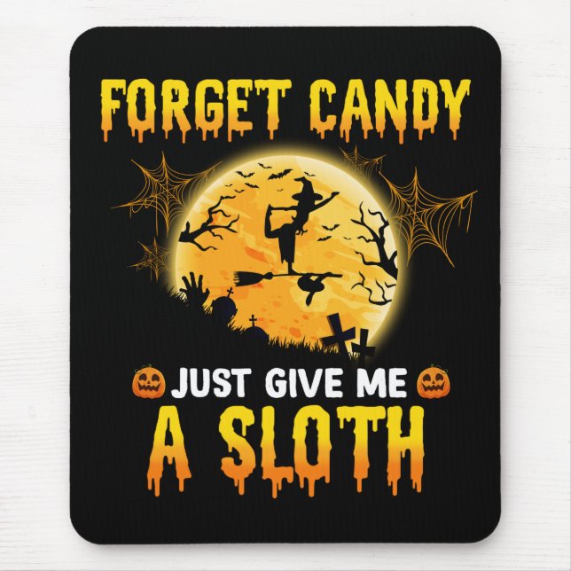 Mousepad Esqueça Candy Só Me Dê Um Presente De Bruxa Engraç (Frente)