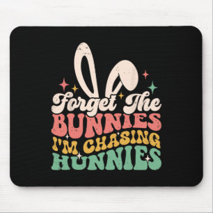Mousepad Esqueça os Coelhinhos Estou Caçando Hunnies Páscoa