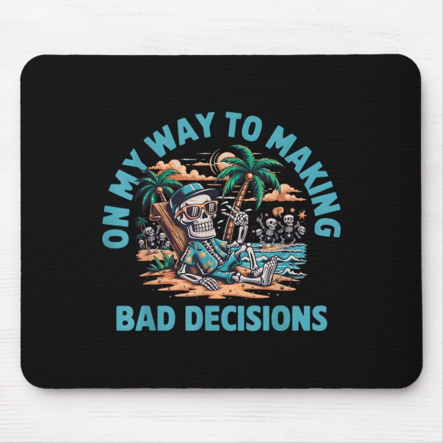 Mousepad Esqueleto a Caminho de Tomar Más Decisões (Frente)