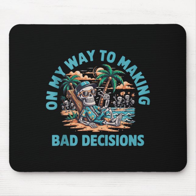 Mousepad Esqueleto a Caminho de Tomar Más Decisões (Frente)