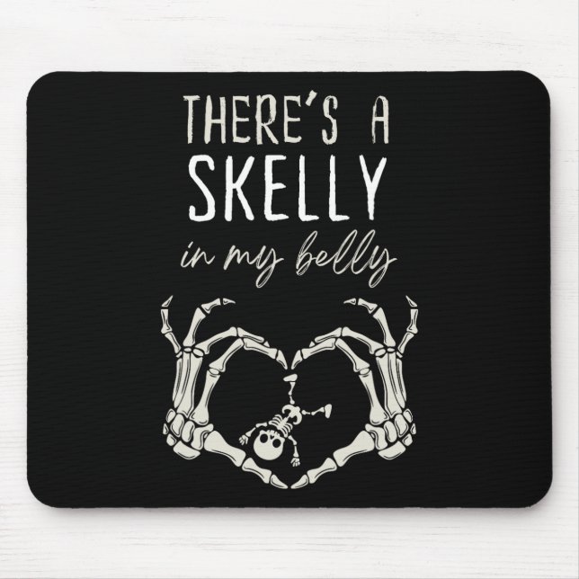Mousepad Esqueleto Engraçado Há Skelly na minha gravidez (Frente)