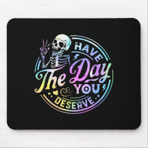 Mousepad Esqueleto Engraçado Tenha o Dia que Você Merece Mo