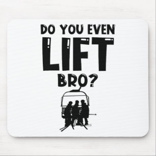 Mousepad Esqui Engraçado Você Levanta O Esqui De Snowboard?