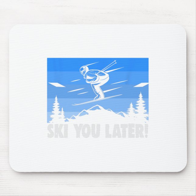 Mousepad Esqui Esqui Você Mais Tarde! Esquiando  (Frente)
