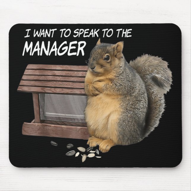Mousepad Esquilo Que Quero Falar Com O Gerente (Frente)