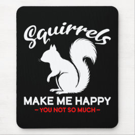 Mousepad Esquilos Engraçados Me Fazem Feliz Você Não Tanto