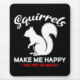Mousepad Esquilos Engraçados Me Fazem Feliz Você Não Tanto