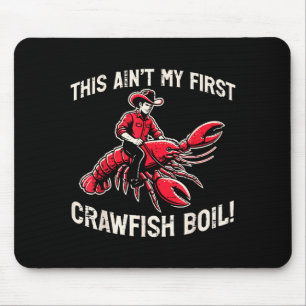 Mousepad Essa Não É Minha Primeira Panela de Lagostim Homen