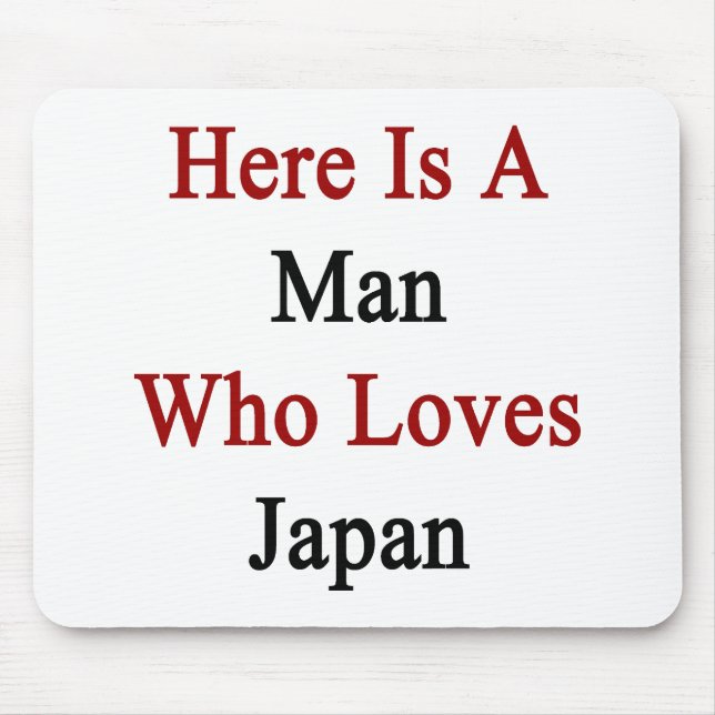 Mousepad Está aqui um homem que ame Japão (Frente)