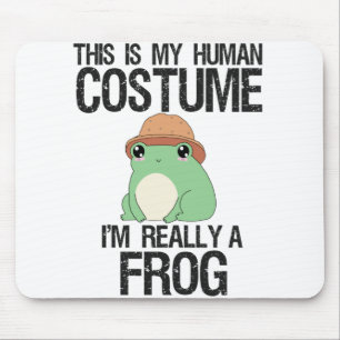 Mousepad Esta é a minha fantasia humana. Sou mesmo um Sapo