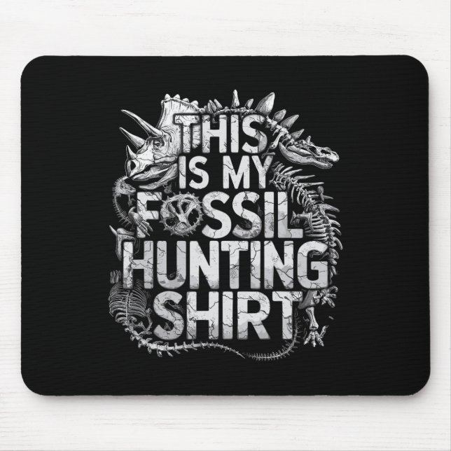 Mousepad Esta É Minha Caça Fóssil Camisa Engraçada Paleonto (Frente)