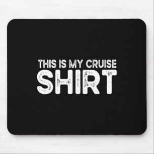 Mousepad Esta É Minha Camisa De Cruzeiro Divertida Amo Féri