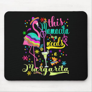Mousepad Esta Mamacita Precisa De Uma Cin Margarita Flaming