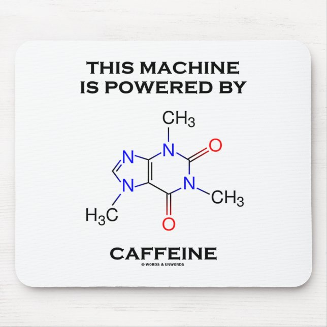 Mousepad Esta máquina é psta pela cafeína (a molécula) (Frente)