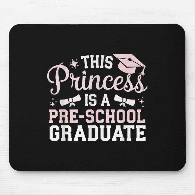 Mousepad Esta Princesa É Um Formando Pré-Escolar Pré-K Grad (Frente)