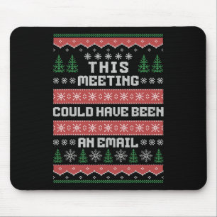 Mousepad Esta Reunião Poderia Ter Sido Um E-mail Feio