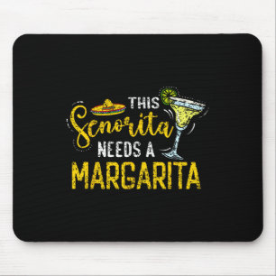 Mousepad Esta Senhorita Precisa De Um Cinc Margarita Fiesta