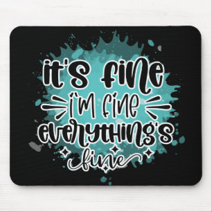 Mousepad Está tudo bem, estou bem, está tudo bem