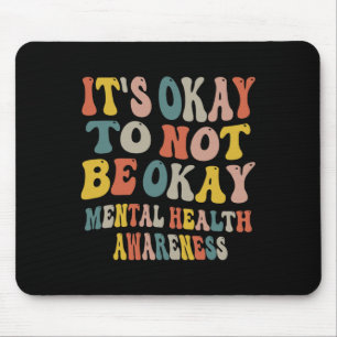 Mousepad Está tudo bem não estar bem Sensibilização para a 