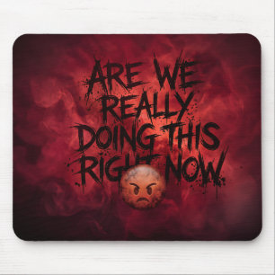 Mousepad Estamos Realmente Fazendo Isso Agora