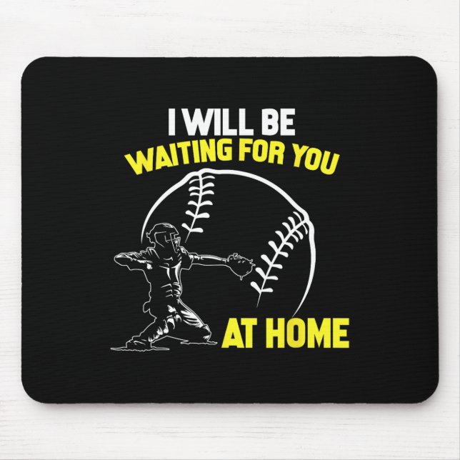 Mousepad Estarei Esperando Por Você Em Casa Softll Catcher  (Frente)