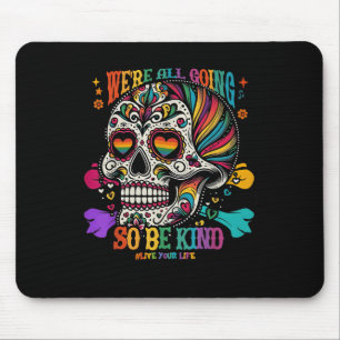 Mousepad Estávamos Todos A Ir, Então, Gentilmente O Crânio 