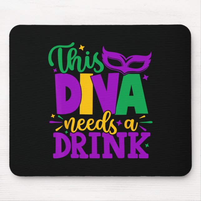Mousepad Este Diva Precisa De Uma Bebida Mardi Gras Diva Lo (Frente)
