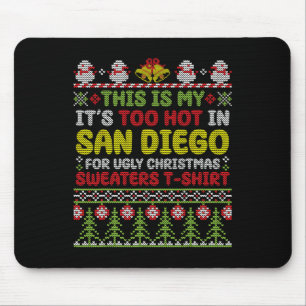 Mousepad Este é o meu Está Muito Quente em San Diego Febre