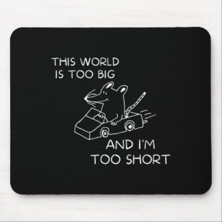 Mousepad Este Mundo É Muito Grande E Eu Sou Muito Baixo