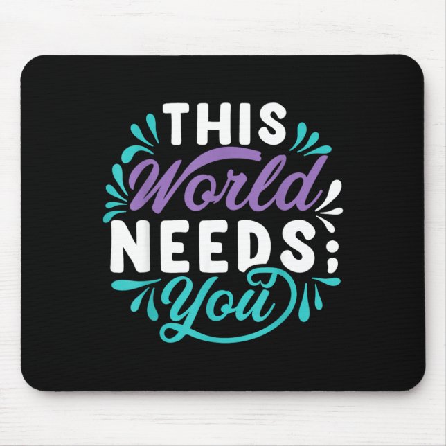 Mousepad Este Mundo Precisa do Seu Design (Frente)