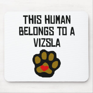 Mousepad Este ser humano pertence a um Vizsla