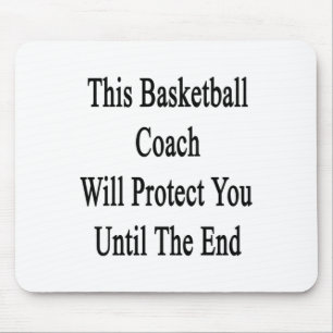 Mousepad Este Treinador De Basquete Vai Protegê-Lo Até A E