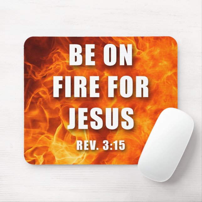 Mousepad Esteja Em Fogo Por Jesus Cristo, Presente De Fé Cr (Com mouse)
