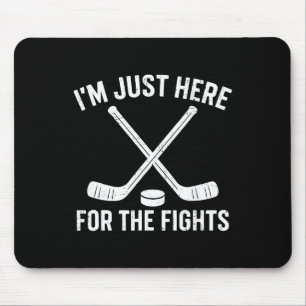 Mousepad Estou Aqui Apenas Para As Lutas Funny Ice Hockey H