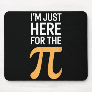 Mousepad Estou aqui apenas para o amante de torta dia engra