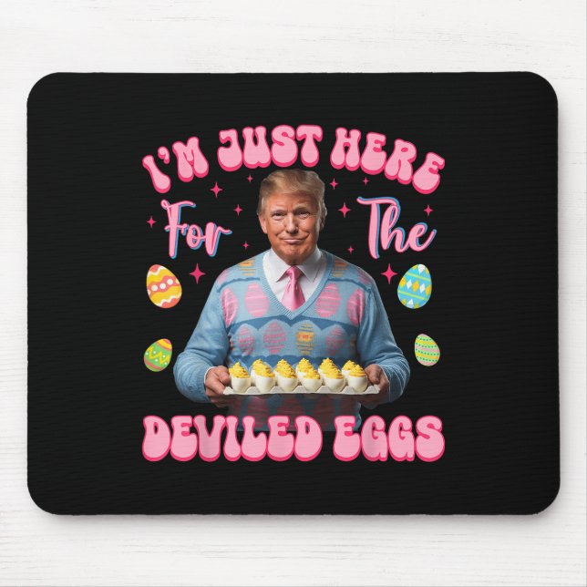 Mousepad Estou Aqui Apenas Para Os Ovos Devidos Engraçados. (Frente)