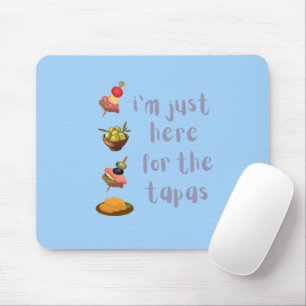 Mousepad Estou aqui para o Tapas Engraçado