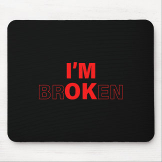 Mousepad Estou Bem - Estou Quebrado Doença Invisível Overdo