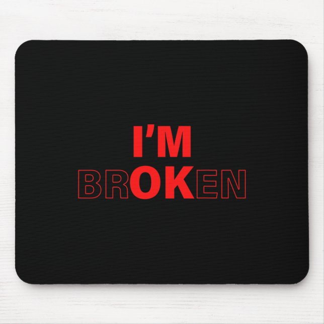 Mousepad Estou Bem - Estou Quebrado Doença Invisível Overdo (Frente)