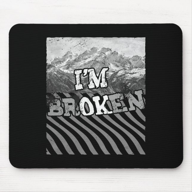 Mousepad Estou bem quebrado - estou despercebido da overdos (Frente)