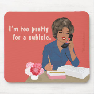 Mousepad Estou bonito demais para um cubículo