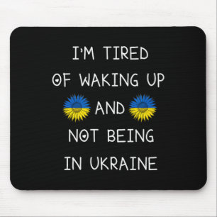 Mousepad Estou cansado de acordar e não estar na Ucrânia